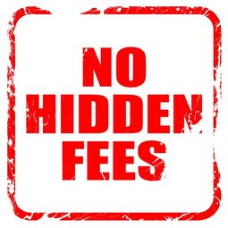 No Hidden Fees - Transparent and Reasonable